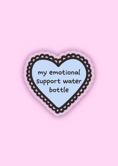 'my emotional support water bottle' heart sticker