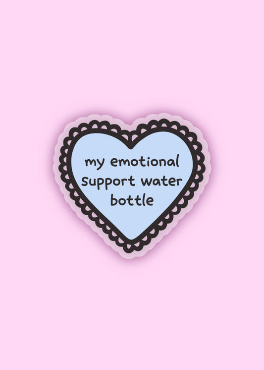 'my emotional support water bottle' heart sticker