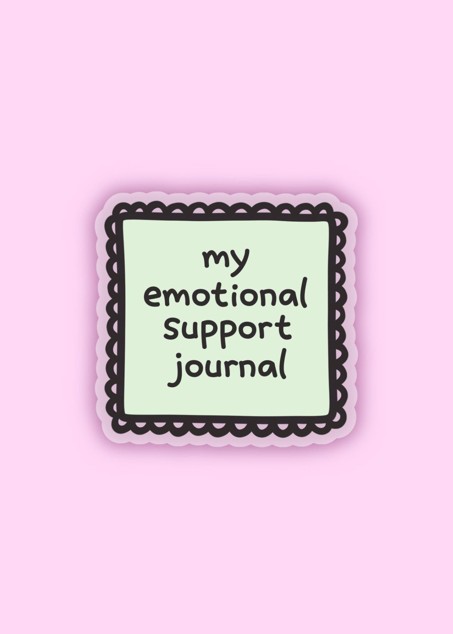 'my emotional support journal' sticker