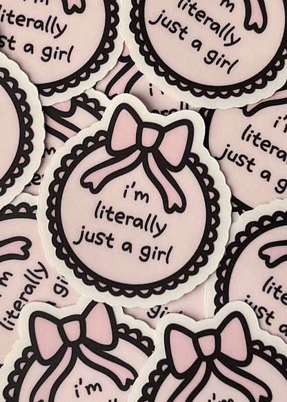 'i'm literally just a girl' bow sticker