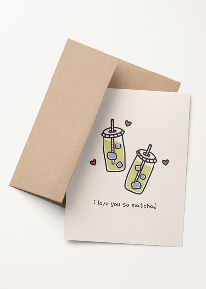 'I love you so matcha' card