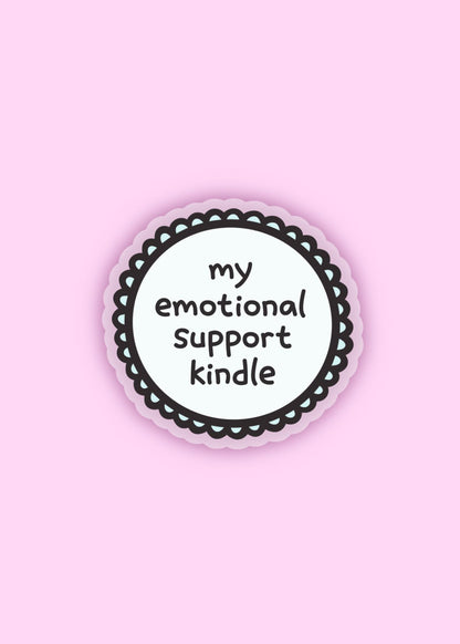 “my emotional support kindle” vinyl sticker – bookish and cute sticker for Kindle, e-readers, laptops, and journals