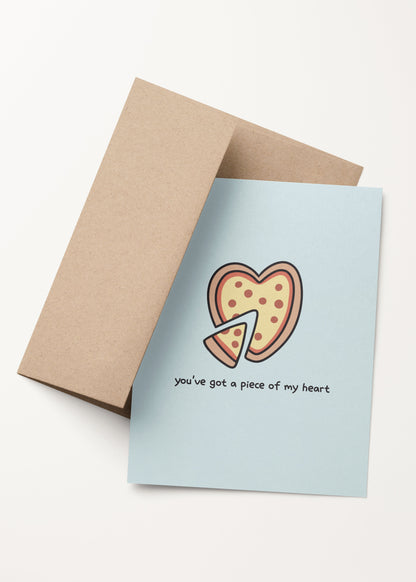 'you've got a piece of my heart' pizza card