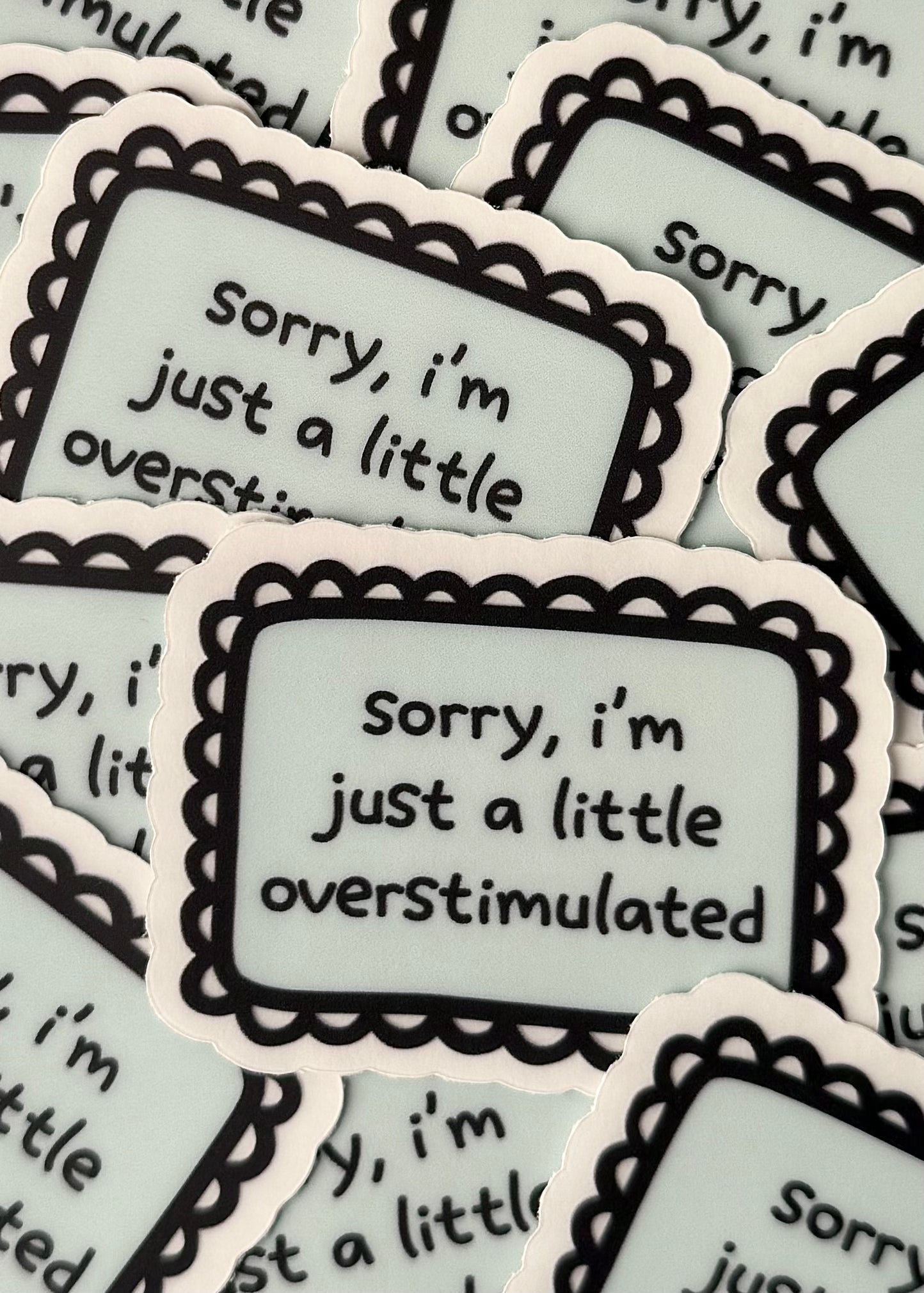 “sorry, I’m just a little overstimulated” sticker – relatable mental health vinyl sticker for sensory overload moments, perfect for laptops and water bottles