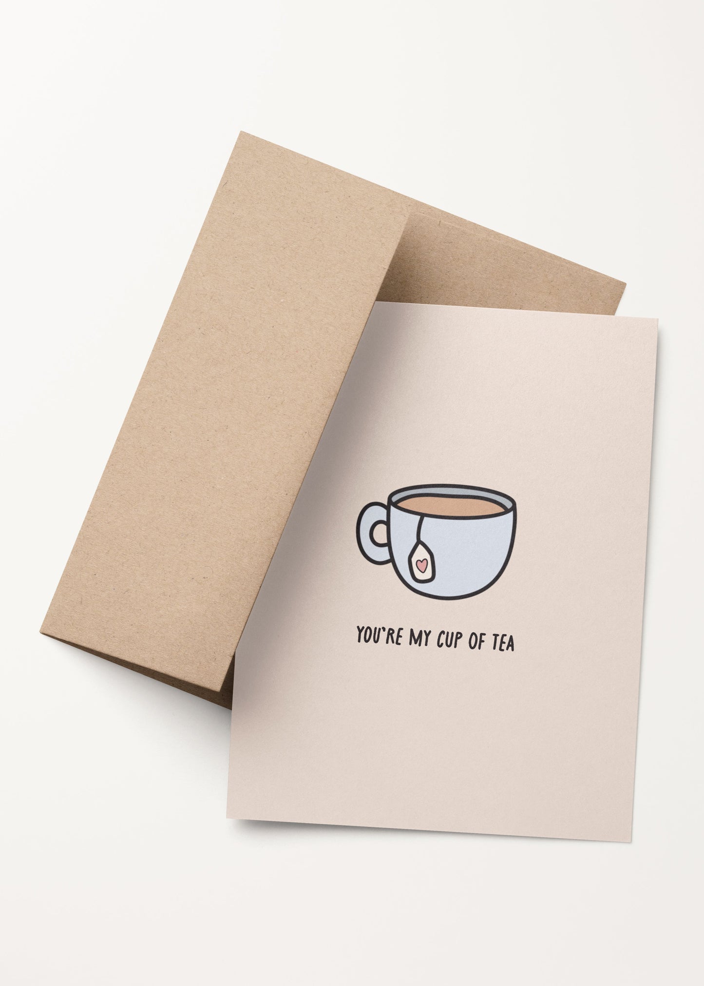 'you're my cup of tea' card