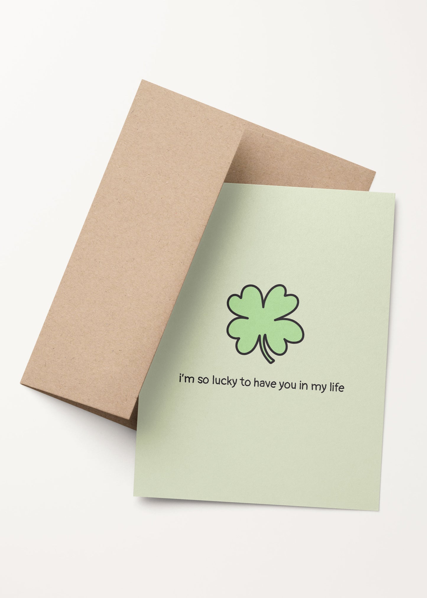 'i'm so lucky to have you in my life' four-leaf clover card