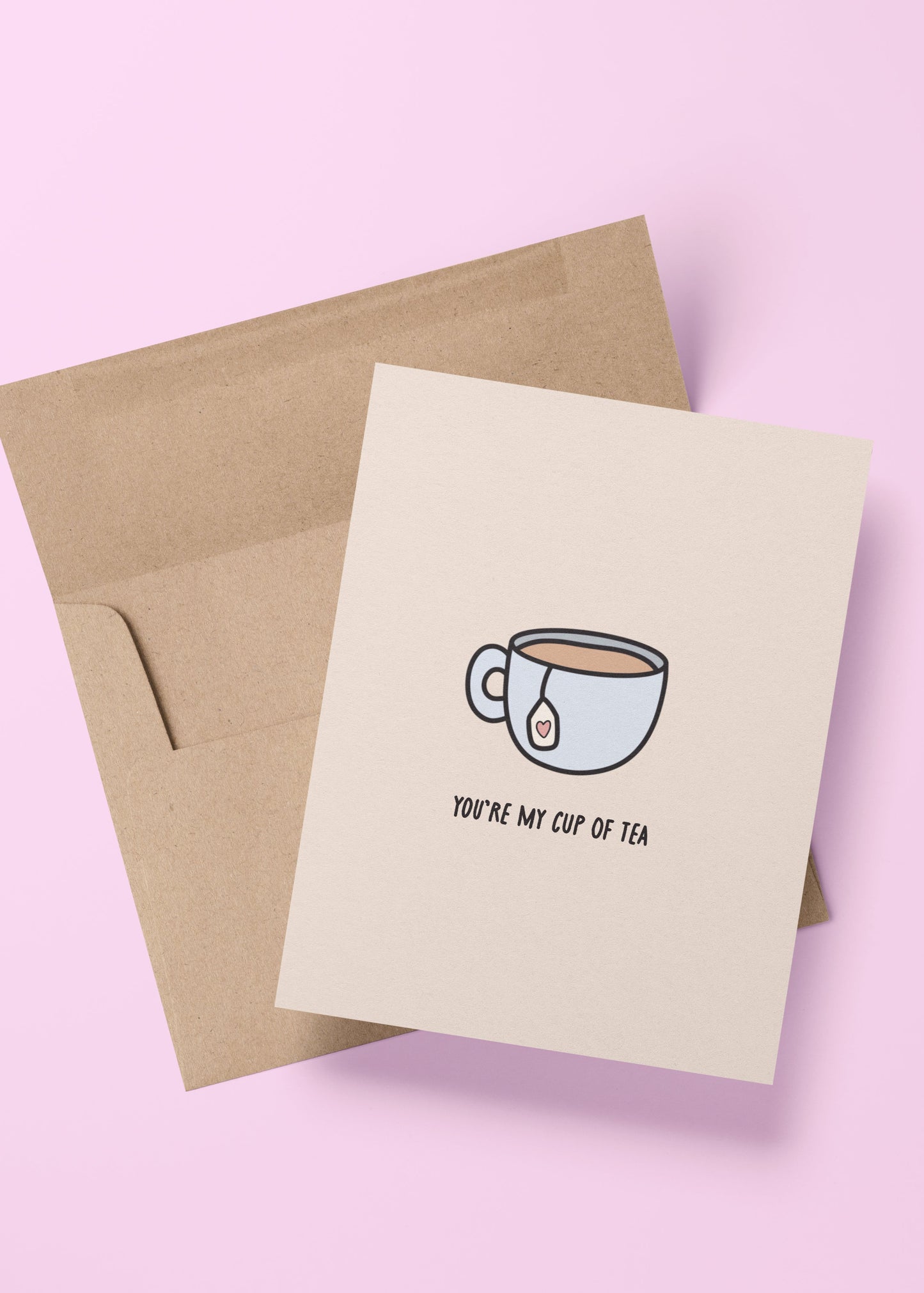 cute “you’re my cup of tea” card with tea cup illustration – perfect for friends, anniversaries, Valentine’s Day, or just because